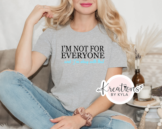 I'm Not For Everyone