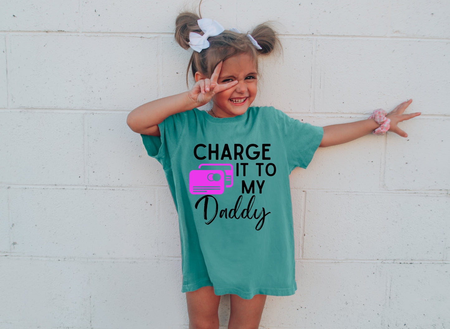 Charge it to my Daddy